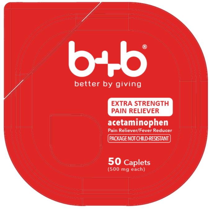 PRINCIPAL DISPLAY PANEL
b+b
better by giving
EXTRA STRENGTH
PAIN RELIEVER
acetaminophen
Pain Reliever/Fever Reducer
50 Caplets
(500 mg each) 
